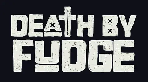 Death By Fudge